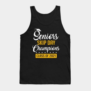 senior skip day champions class of 2021 Tank Top